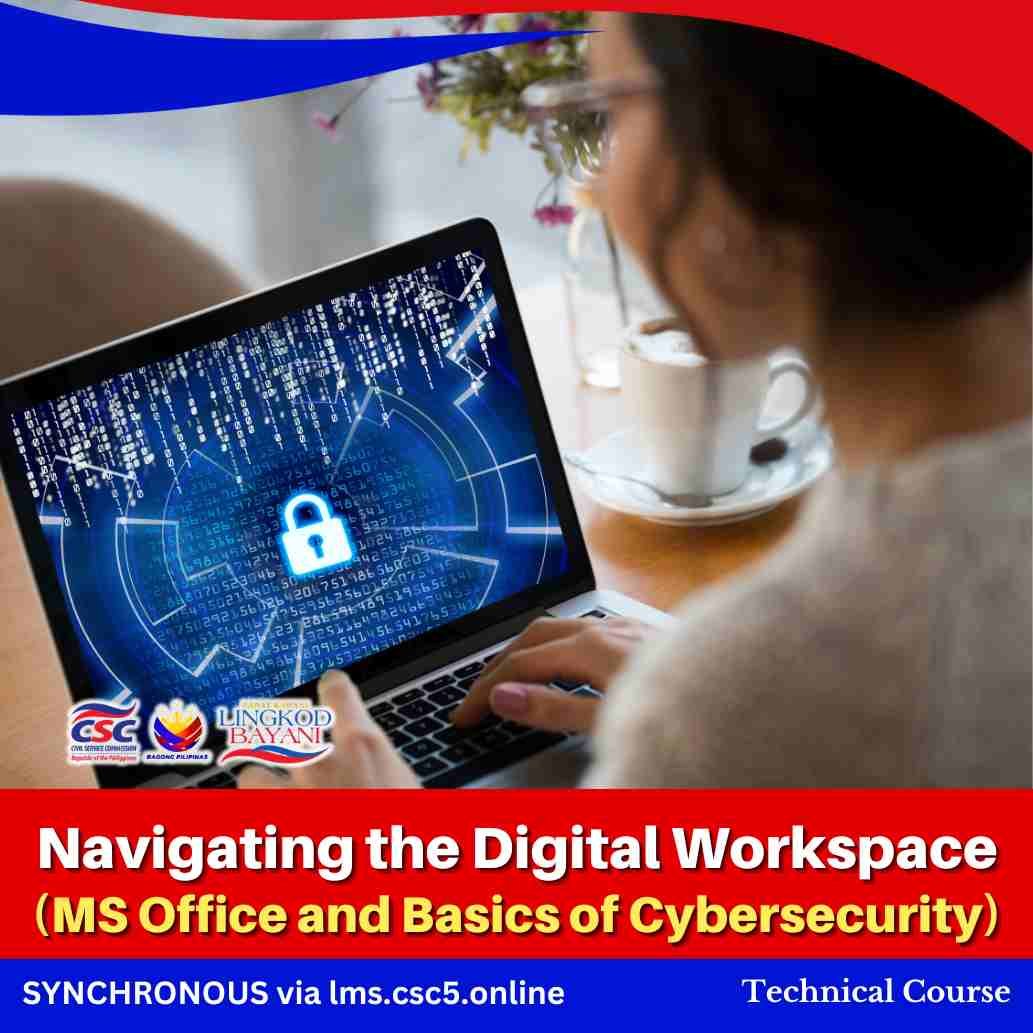 Navigating the Digital Workspace (MS Office and Basics of Cybersecurity)
