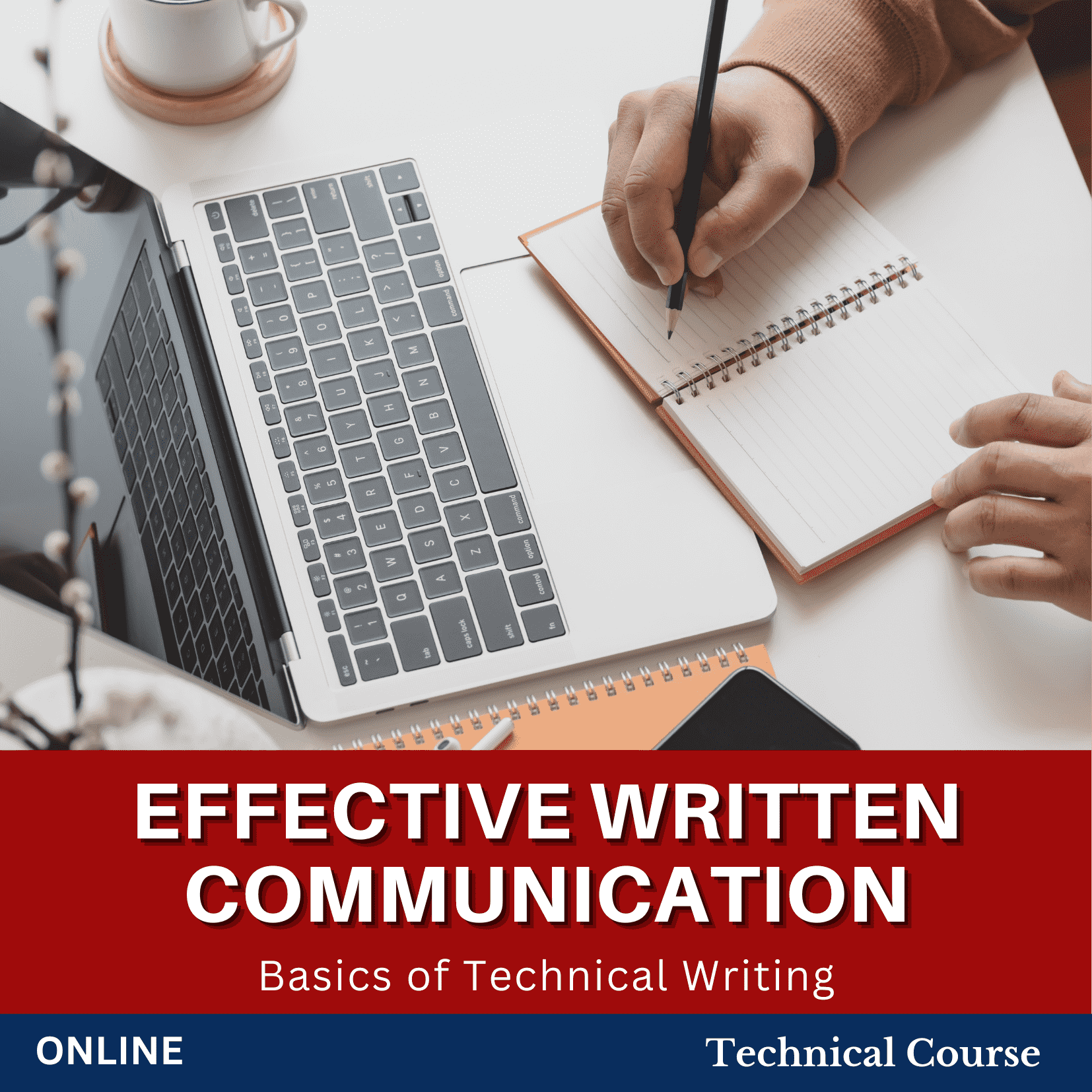 Effective Written Communication  (Basics of Technical Writing)