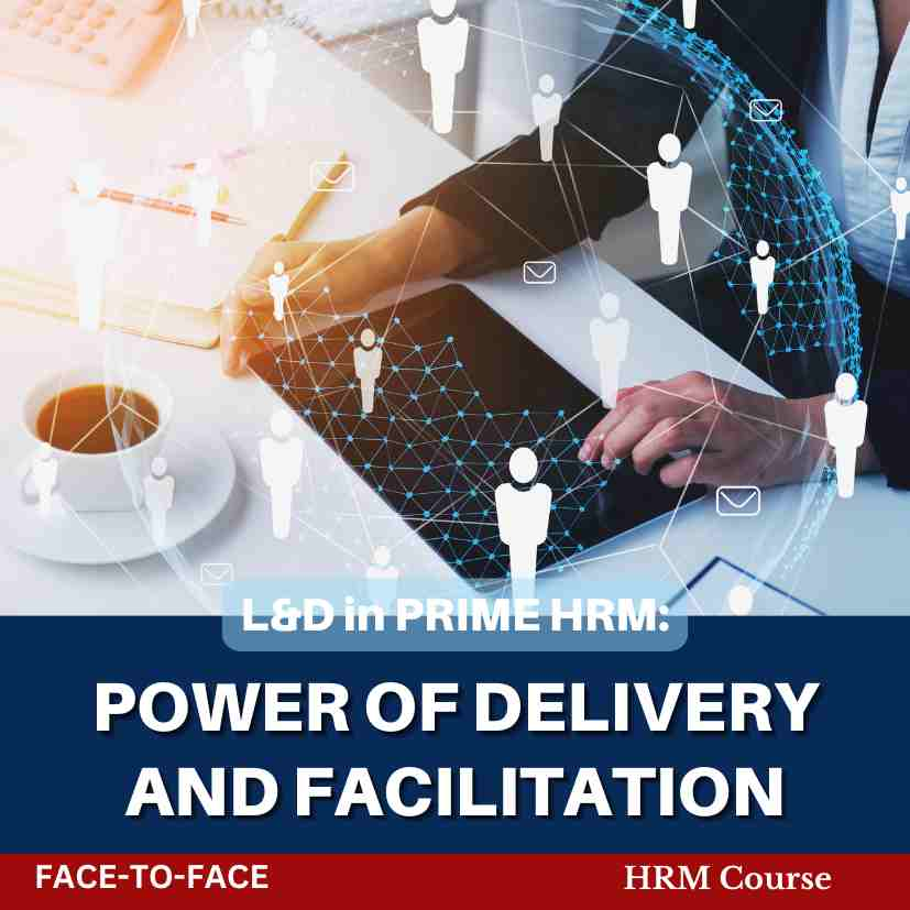 L&D in PRIME HRM: Power of  Delivery and Facilitation 